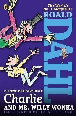 Dahl Roald: Complete Adventures of Charlie and Mr. Willy Wonka