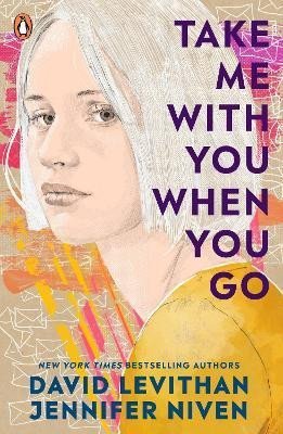 Levithan David: Take Me With You When You Go