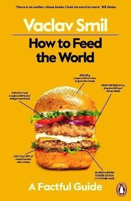 Smil Václav: How to Feed the World