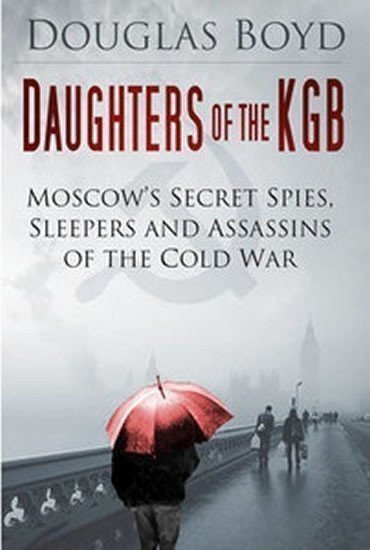 Boyd Douglas: Daughters of the KGB