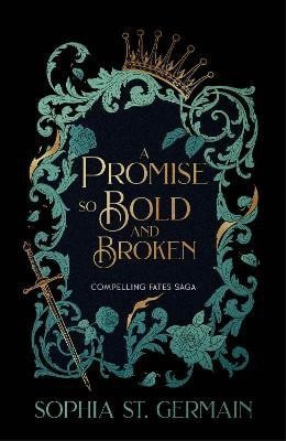 Sophia St. Germain: Promise so Bold and Broken