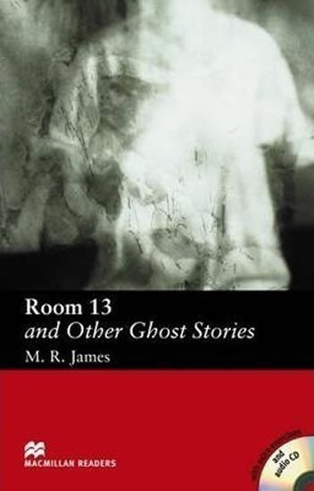 James M. R.: Macmillan Readers Elementary: Room 13 and Other Ghost Stories + CD