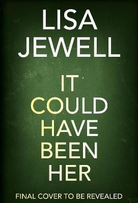 Jewellová Lisa: It Could Have Been Her