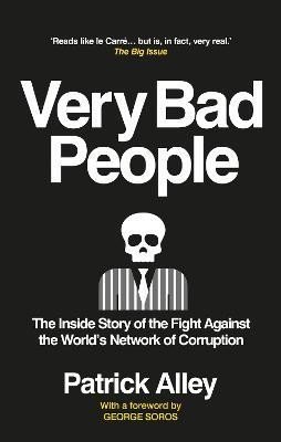 Alley Patrick: Very Bad People: The Inside Story of the Fight Against the World´s Network 
