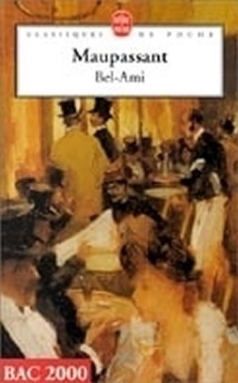 de Maupassant Guy: Bel-Ami