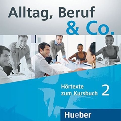Becker Norber: Alltag, Beruf & Co. 2 - Audio CDs zum Kursbuch