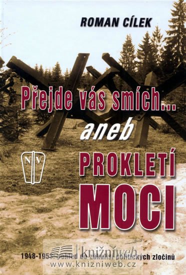 Cílek Roman: Přejde vás smích aneb Prokletí moci Cílek Roman: Přejde vás smích aneb Prokletí moci