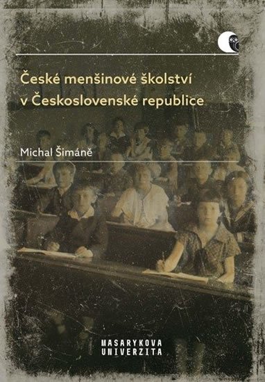 Šimáně Michal: České menšinové školství v Československé republice