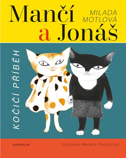 Motlová Milada: Mančí a Jonáš: Kočičí příběh Motlová Milada: Mančí a Jonáš: Kočičí příběh