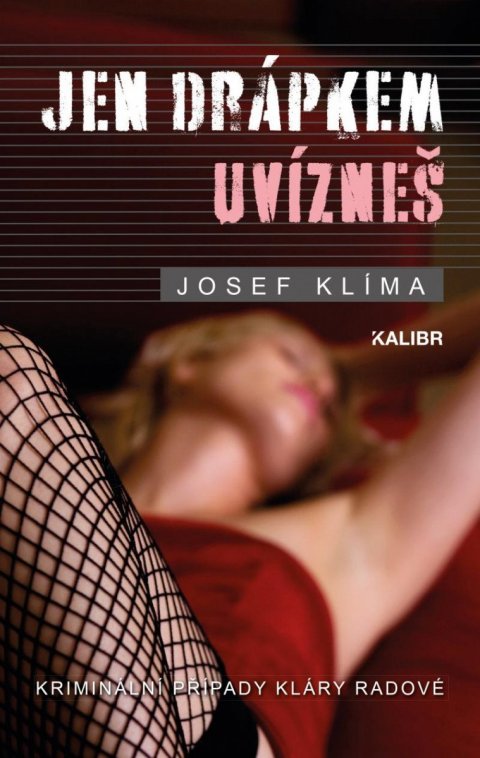 Klíma Josef: Jen drápkem uvízneš