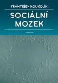 Koukolík František: Sociální mozek