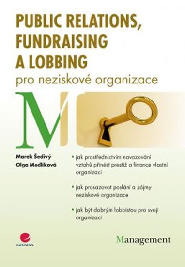 Šedivý Marek: Public relations, fundraising a lobbing pro neziskové organizace