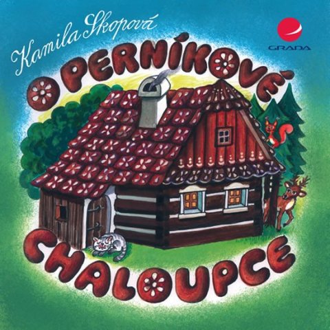 Skopová Kamila: O perníkové chaloupce