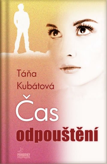 Kubátová Táňa: Čas odpouštění