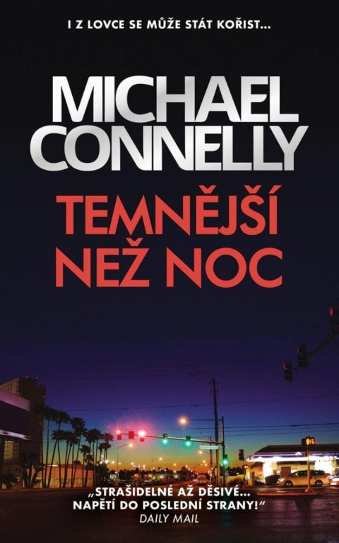 Connelly Michael: Temnější než noc Connelly Michael: Temnější než noc