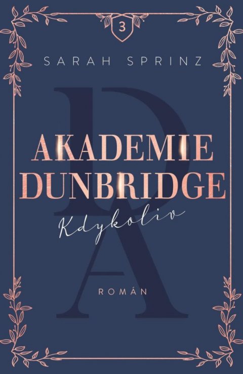 Sprinz Sarah: Akademie Dunbridge 3 - Kdykoliv