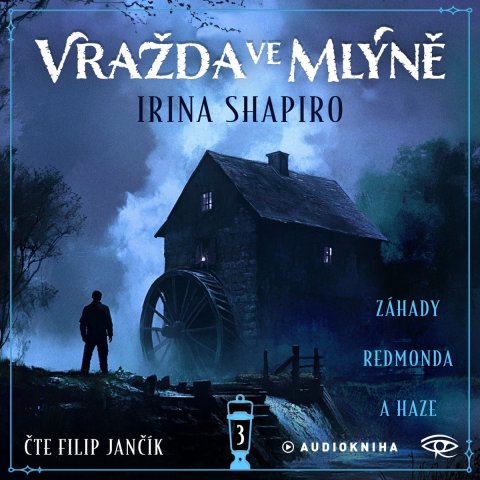 Shapiro Irina: Vražda ve mlýně - CDmp3 (Filip Jančík) Shapiro Irina: Vražda ve mlýně - CDmp3 (Filip Jančík)