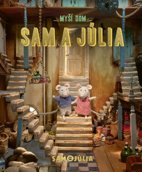 Schaapman Karina: Myší dom: Sam a Júlia (slovensky)