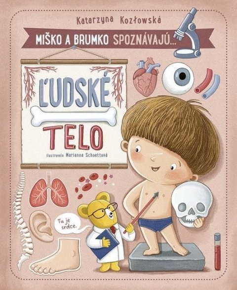 Kozłowska Katarzyna: Miško a Brumko spoznávajú: Ľudské telo (slovensky)