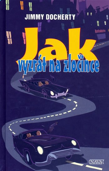 Docherty Jimmy: Jak vyzrát na zločince