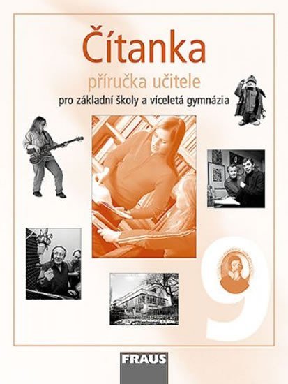 kolektiv autorů: Čítanka 9 pro ZŠ a víceletá gymnázia - Příručka učitele kolektiv autorů: Čítanka 9 pro ZŠ a víceletá gymnázia - Příručka učitele