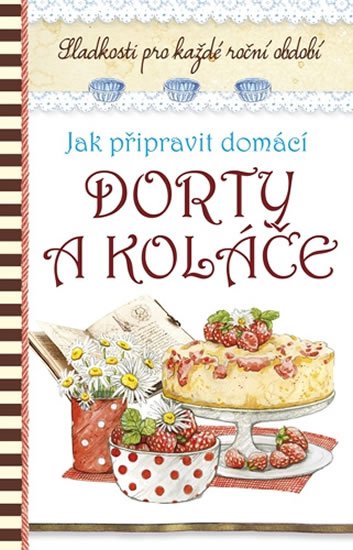 neuveden: Jak připravit domácí dorty a koláče