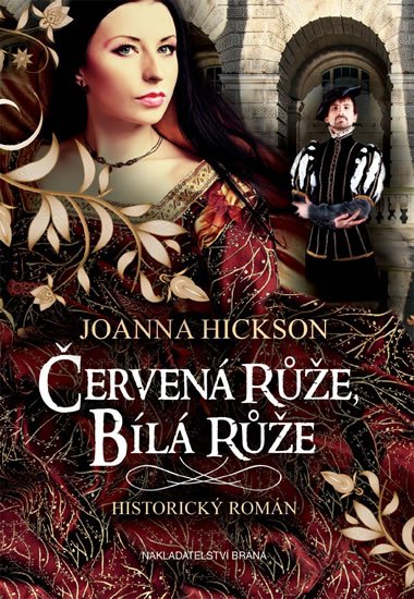 Hicksonová Joanna: Červená růže, bílá růže