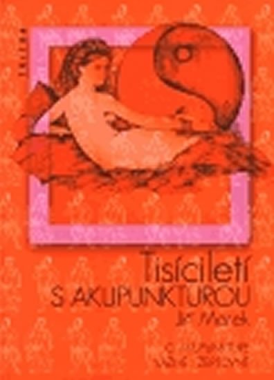Marek Jiří: Tisíciletí s akupunkturou