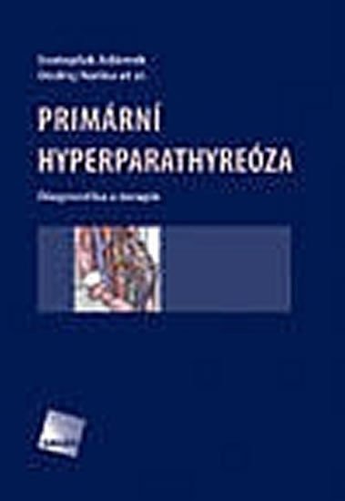 Naňka Ondřej: Primární hyperparathyreóza
