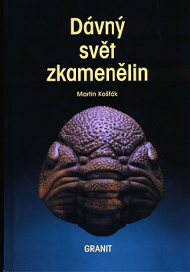 Košťák Martin: Dávný svět zkamenělin