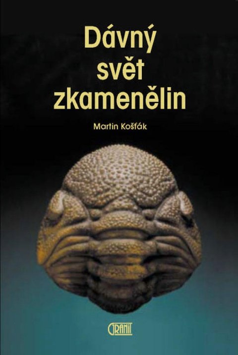 Košťák Martin: Dávný svět zkamenělin