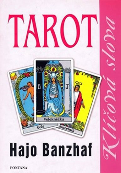 Banzhaf Hajo: Tarot - klíčová slova Banzhaf Hajo: Tarot - klíčová slova