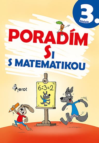 Šulc Petr: Poradím si s matematikou 3. ročník Šulc Petr: Poradím si s matematikou 3. ročník