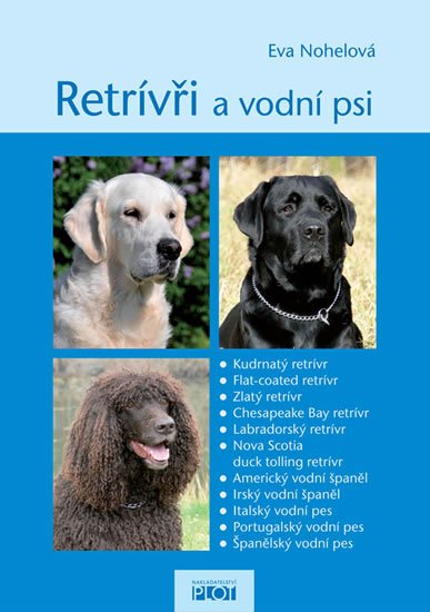 Nohelová Eva: Retrívři a vodní psi Nohelová Eva: Retrívři a vodní psi