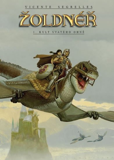 Segrelles Vicente: Žoldnéř 1 - Kult svatého ohně