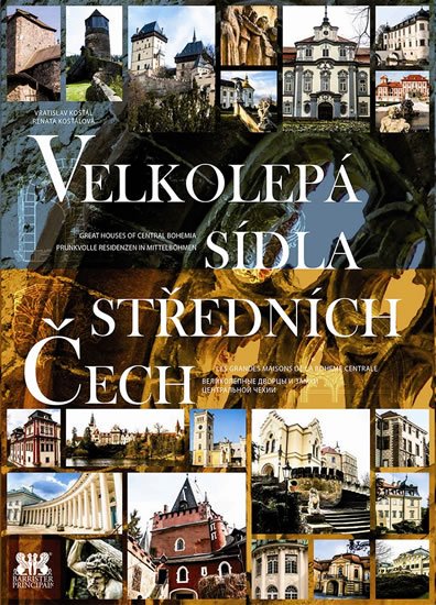 Košťál Vratislav: Velkolepá sídla středních Čech Košťál Vratislav: Velkolepá sídla středních Čech
