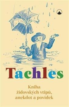neuveden: Tachles - Kniha židovských vtipů, anekdot a povídek neuveden: Tachles - Kniha židovských vtipů, anekdot a povídek