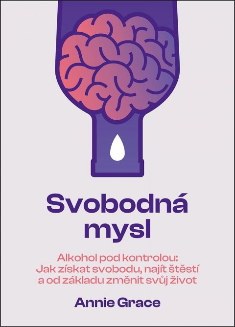 Grace Annie: Svobodná mysl - Alkohol pod kontrolou