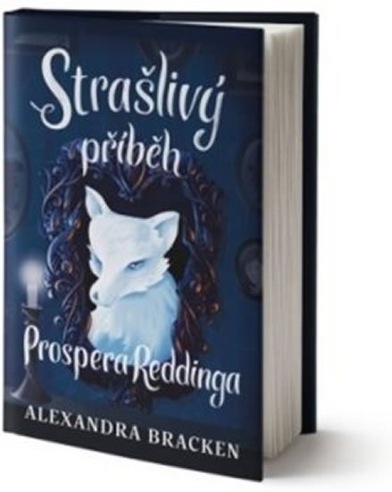 Brackenová Alexandra: Strašlivý příběh Prospera Reddinga
