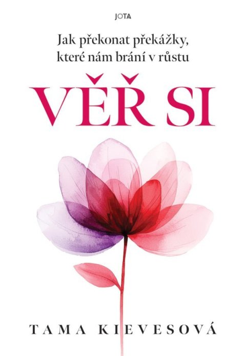 Kievesová Tama: Věř si