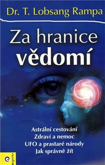 Rampa T. Lobsang: Za hranice vědomí Rampa T. Lobsang: Za hranice vědomí