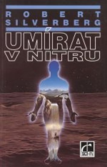 Silverberg Robert: Umírat v nitru