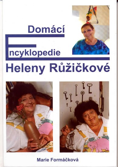Formáčková Marie: Domácí encyklopedie Heleny Růžičkové
