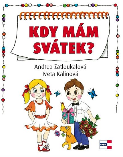 Zatloukalová Andrea, Kalinová Iveta,: Kdy mám svátek? Zatloukalová Andrea, Kalinová Iveta,: Kdy mám svátek?