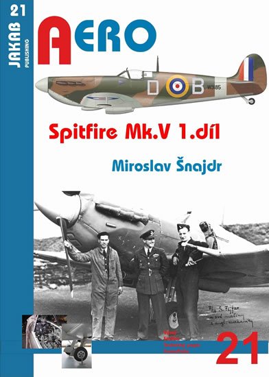 Šnajdr Miroslav: Spitfire Mk. V - 1.díl Šnajdr Miroslav: Spitfire Mk. V - 1.díl
