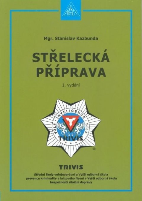 Kazbunda Stanislav: Střelecká příprava