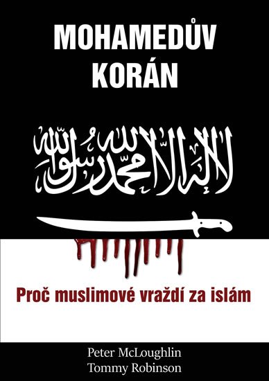 McLoughlin Peter: Mohamedův korán - Proč muslimové vraždí za islám