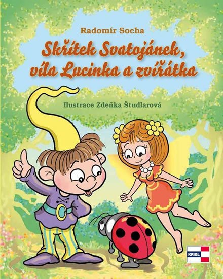 Socha Radomír: Skřítek Svatojánek, víla Lucinka a zvířátka Socha Radomír: Skřítek Svatojánek, víla Lucinka a zvířátka