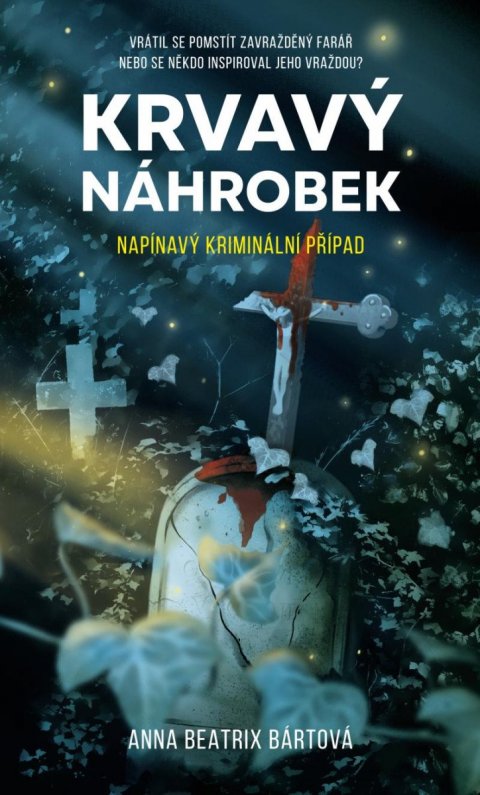 Bártová Anna Beatrix: Krvavý náhrobek Bártová Anna Beatrix: Krvavý náhrobek