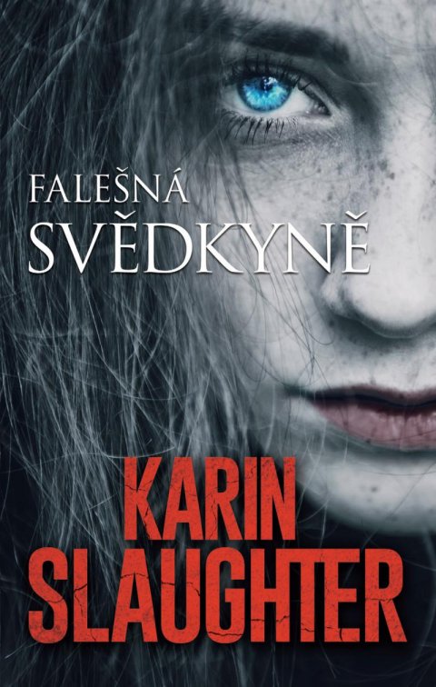 Slaughter Karin: Falešná svědkyně Slaughter Karin: Falešná svědkyně